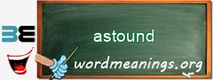 WordMeaning blackboard for astound